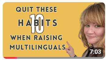 Quit these when raising multilinguals!